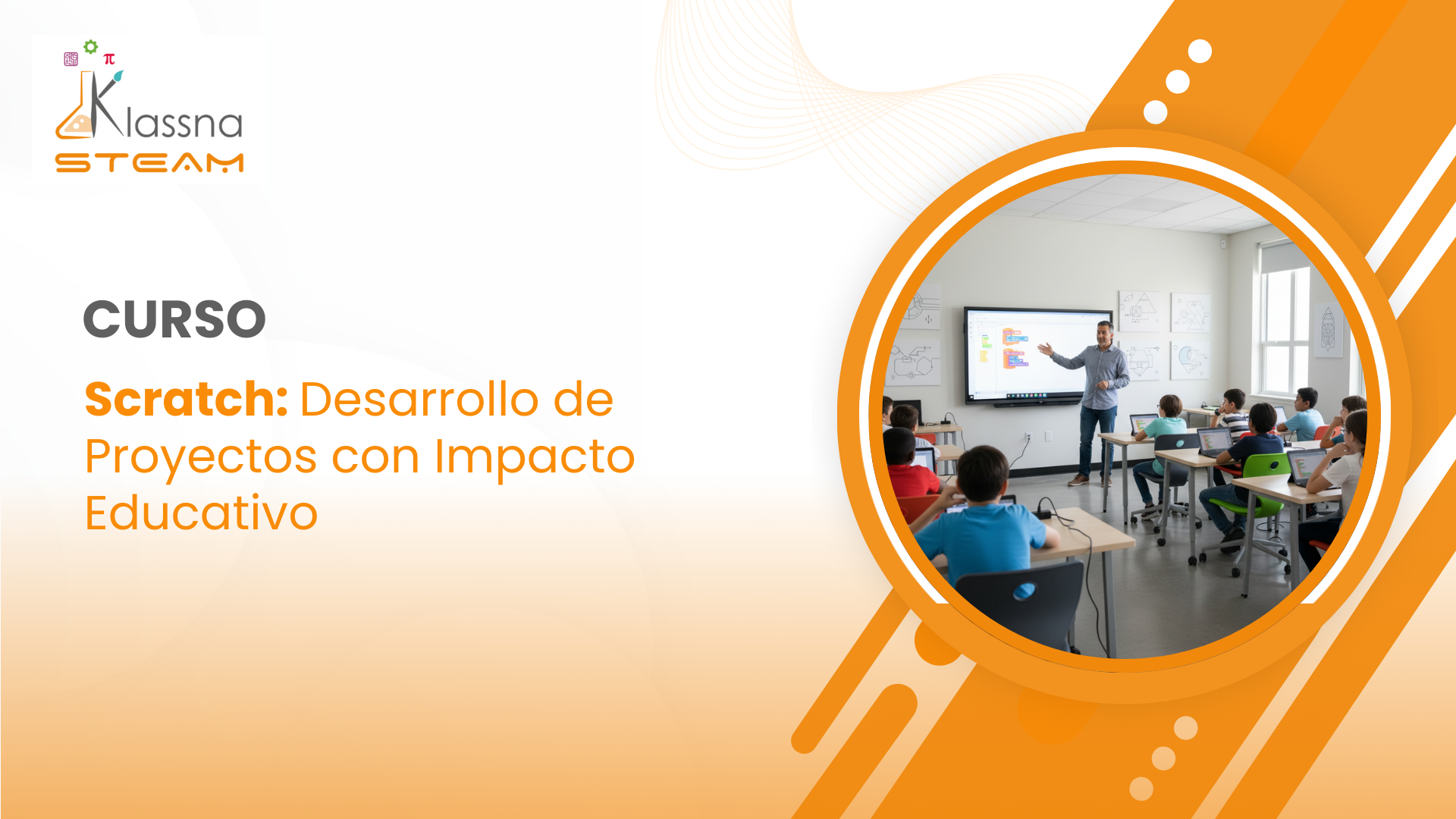 Curso: Scratch: Desarrollo de Proyectos con Impacto Educativo